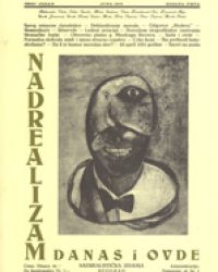 Надреализам данас и овде, бр. 1 – 3, Београд 1931-1932, Репринт издање, 2002.