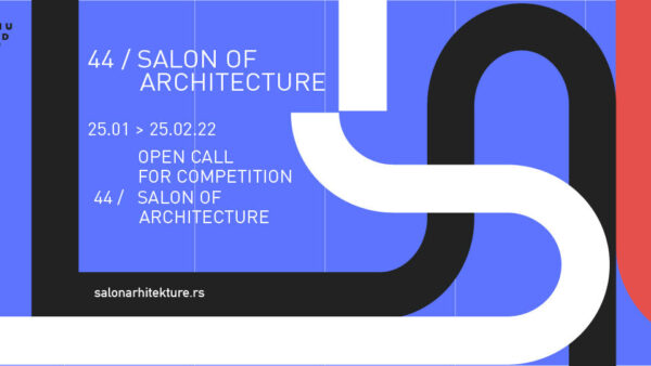 44<sup>th</sup> SALON OF ARCHITECTURE <i>SHIFT</i> – COMPETITION